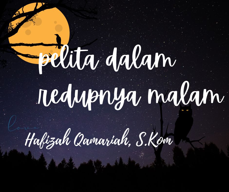 Pelita dalam Redupnya Malam